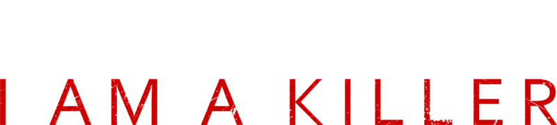i am a killer netflix official site
